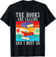 The Books are calling and i must go Book Reader T-Shirt - T-Shirt | Black