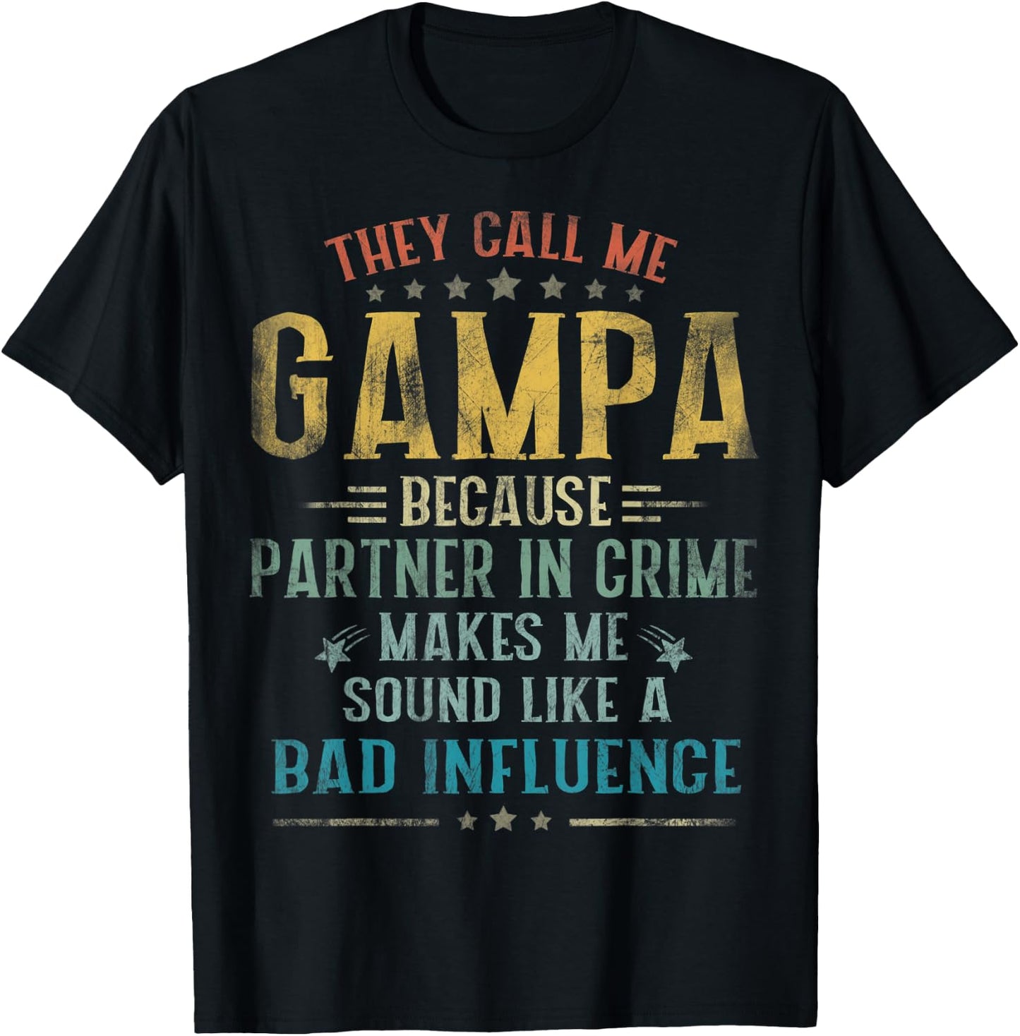 They Call Me Gampa Because Partner In Crime Fathers Day T-Shirt - T-Shirt | Black