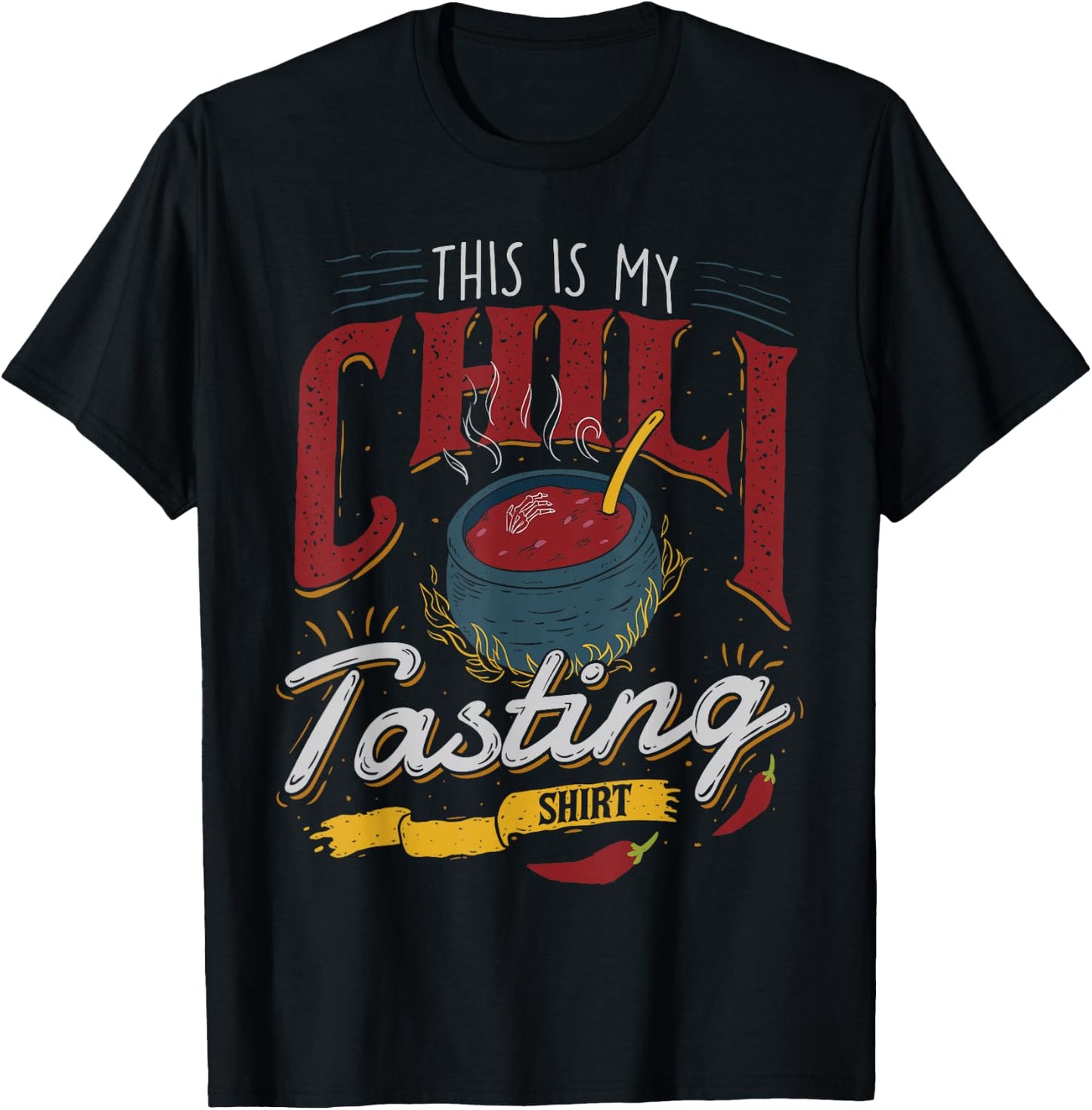 This is My Chili Tasting Shirt Cook Off Cooking Competition T-Shirt - T-Shirt | Black