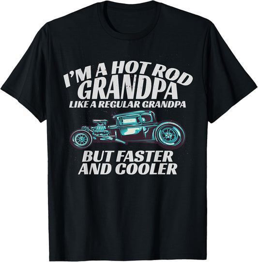 I'm a Hot Rod Grandpa Gift Cool Gpa's with Hot Rods T-Shirt - T-Shirt | Black