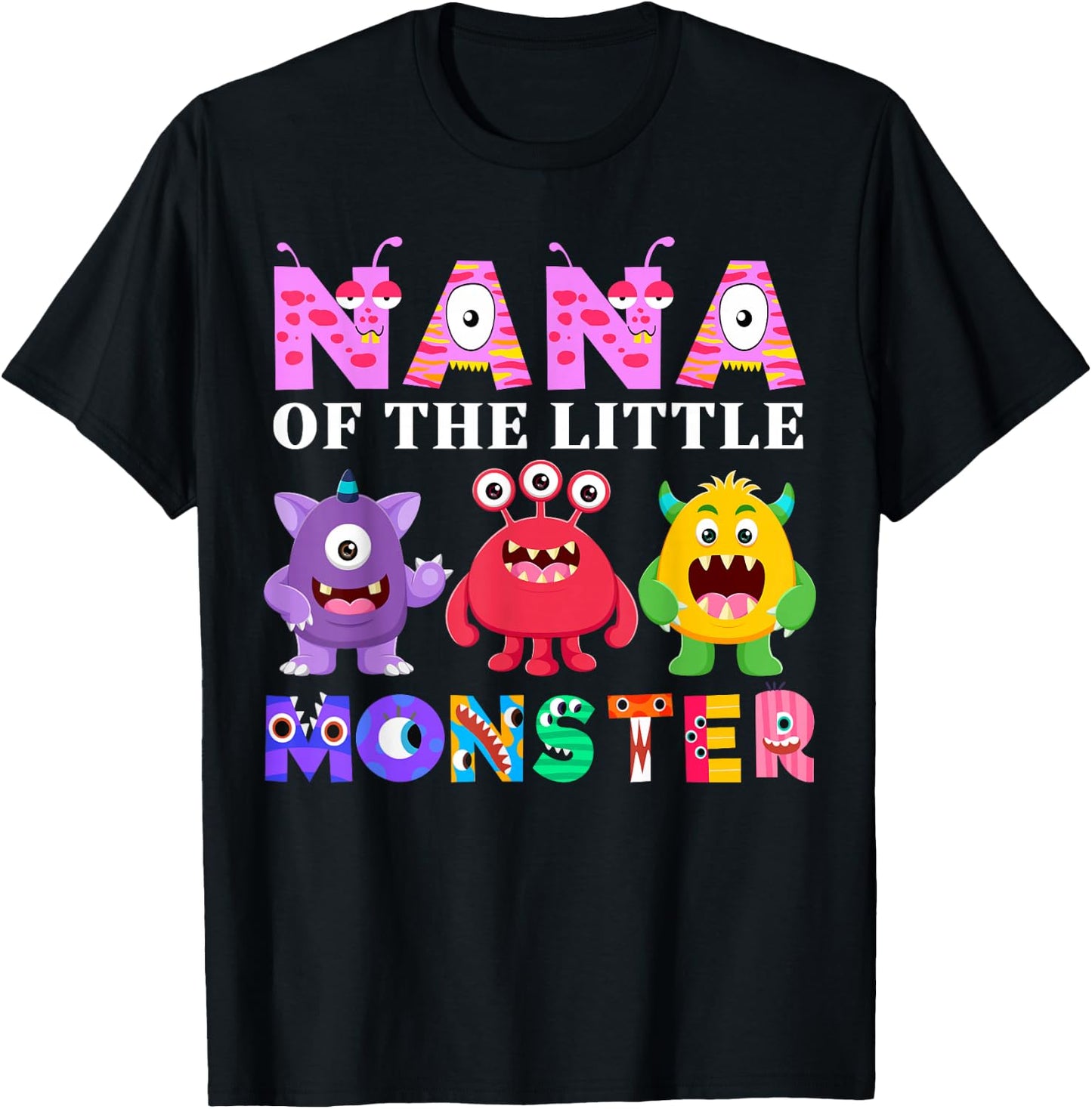 Nana Of The Little Monster Birthday Party Family Monster T-Shirt - T-Shirt | Black