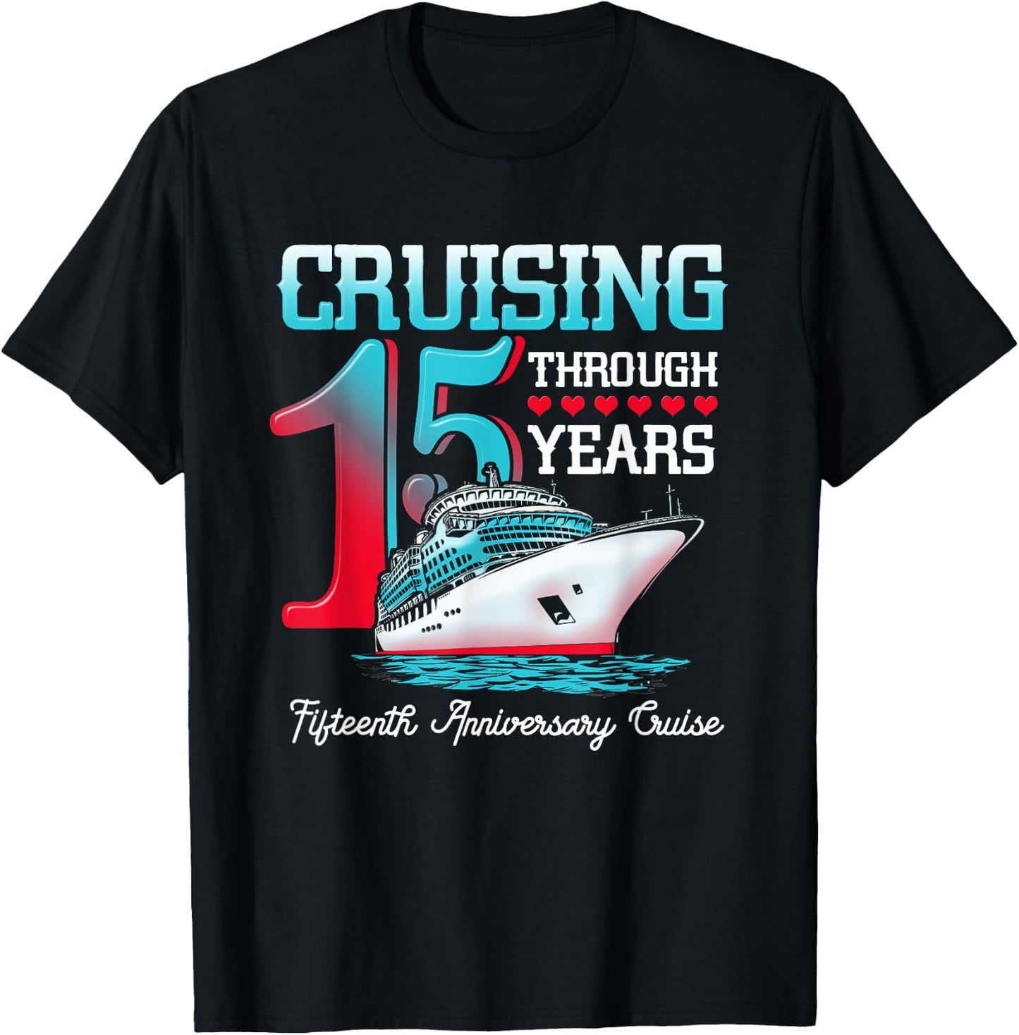 15th Anniversary Cruise Cruising Through 15 Years Couple T-Shirt - T-Shirt | Black