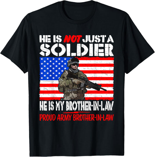 My Brother-In-Law My Soldier Proud Army Brother-In-Law Gift T-Shirt - T-Shirt | Black