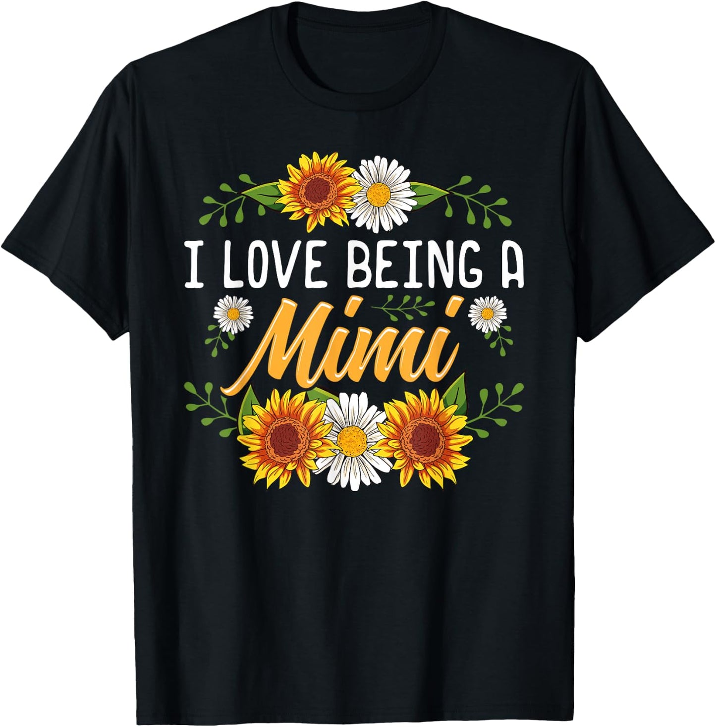 I Love Being A Mimi Shirt Sunflower Mothers Day Gifts T-Shirt - T-Shirt | Black