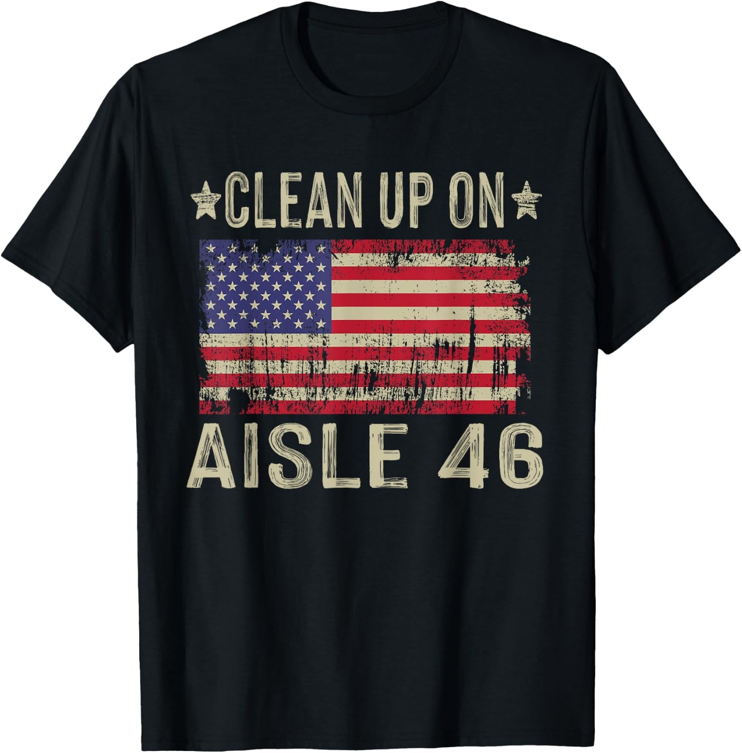 Clean Up On Aisle 46 Funny Saying Impeach 8646 T-Shirt - T-Shirt | Black