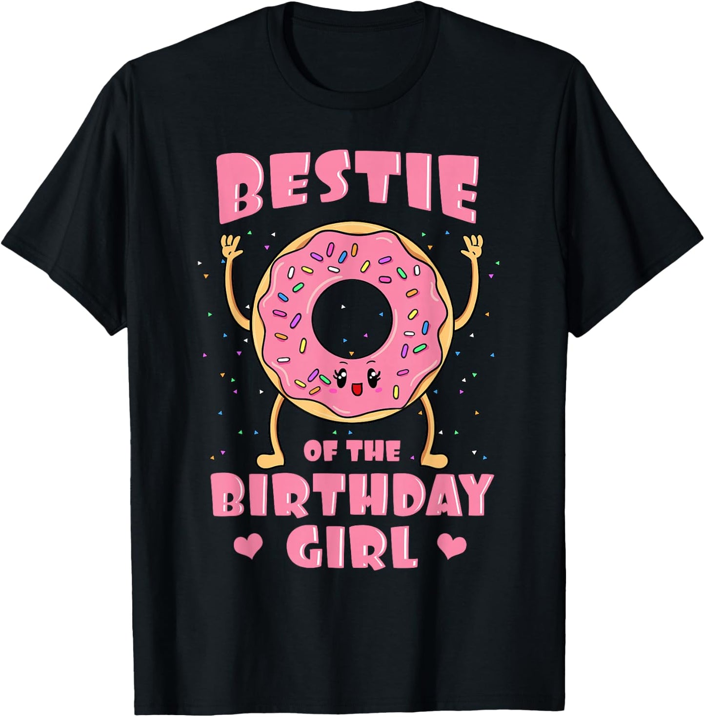 Bestie Of The Birthday Girl Donut Bday Party Bestfriend BFF T-Shirt - T-Shirt | Black