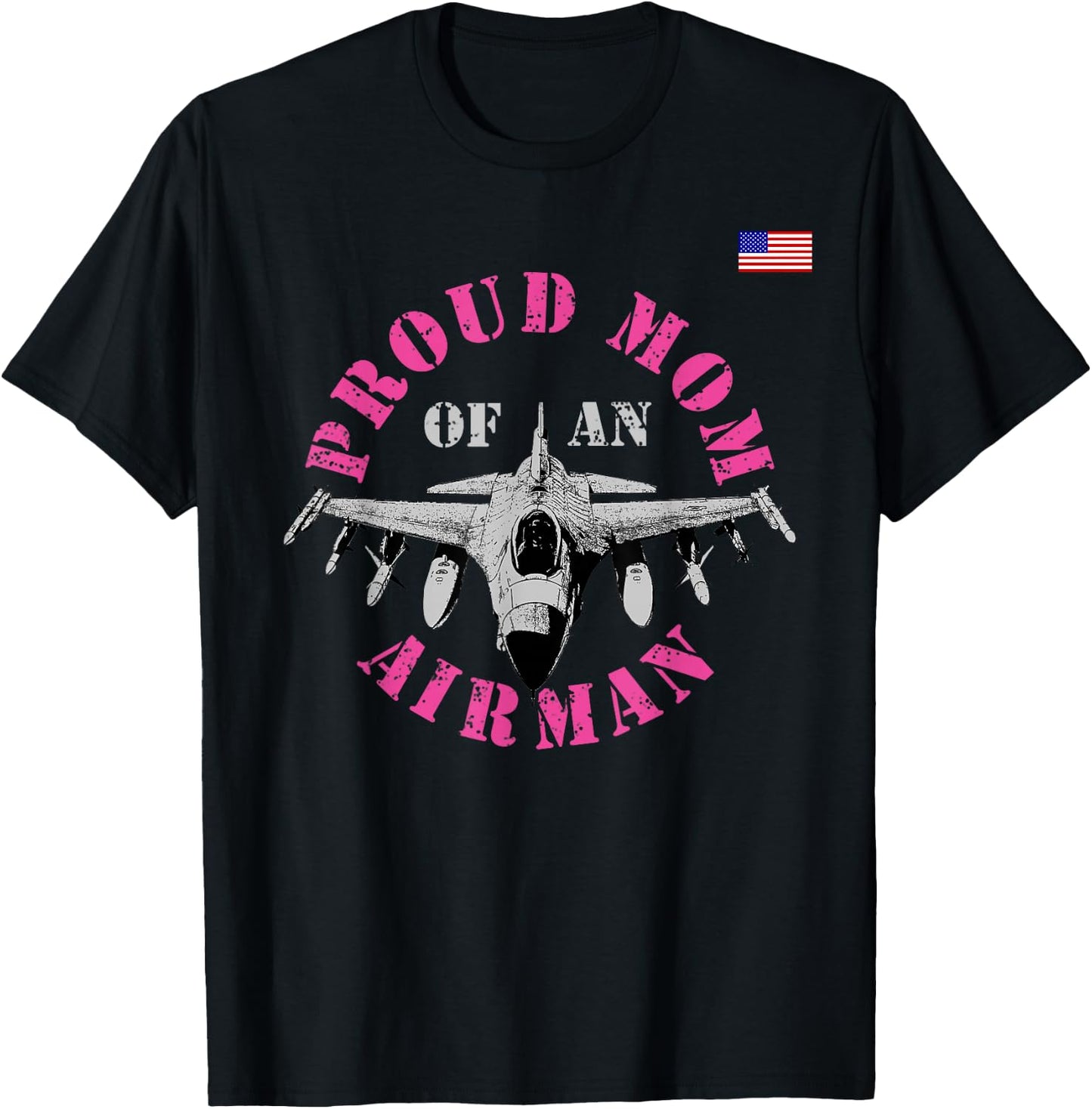 Proud Mom Of An Airman Air Man Military Pilot Fighter Jet T-Shirt - T-Shirt | Black