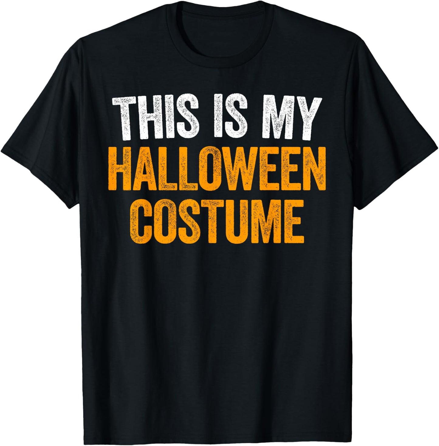 This Is My Halloween Costume Shirt Adult Men Women Kids T-Shirt - T-Shirt | Black