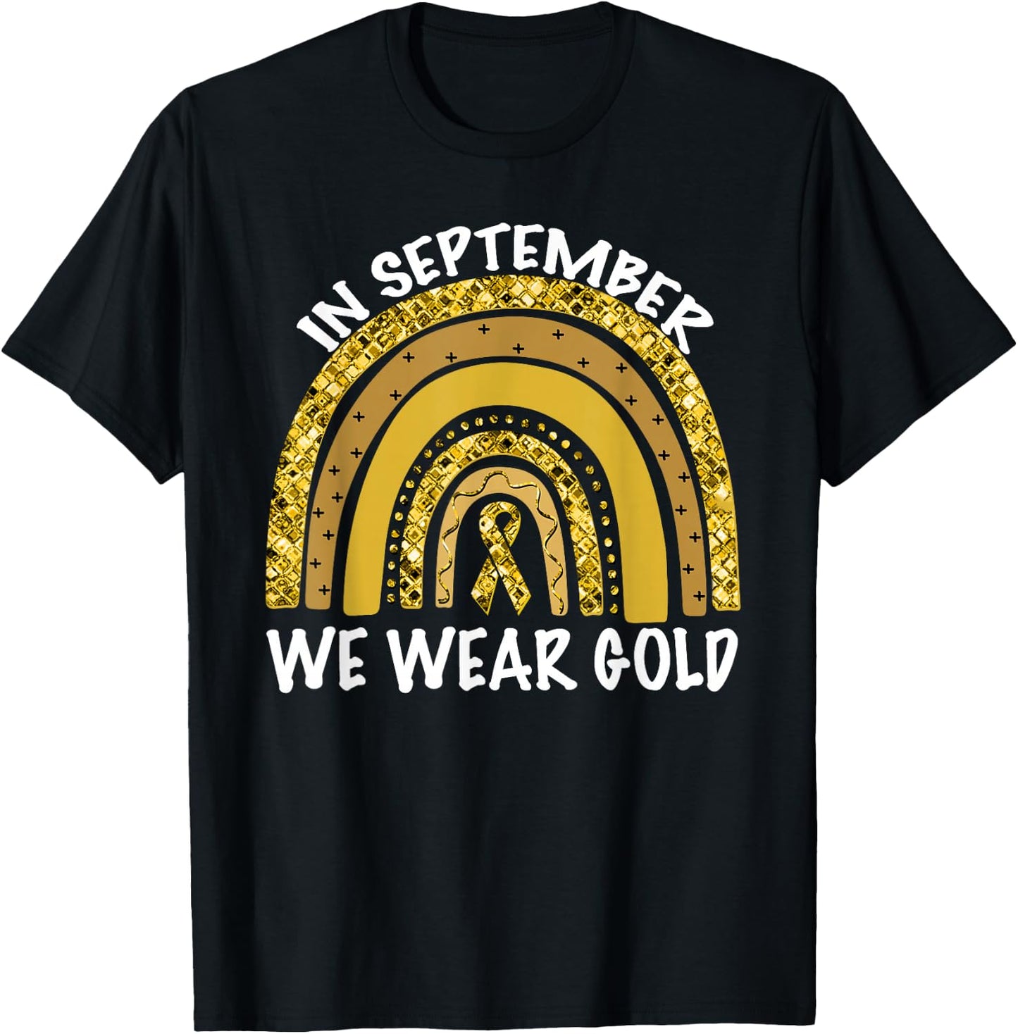 In September We Wear Gold Childhood Cancer Awareness T-Shirt - T-Shirt | Black