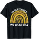 In September We Wear Gold Childhood Cancer Awareness T-Shirt - T-Shirt | Black