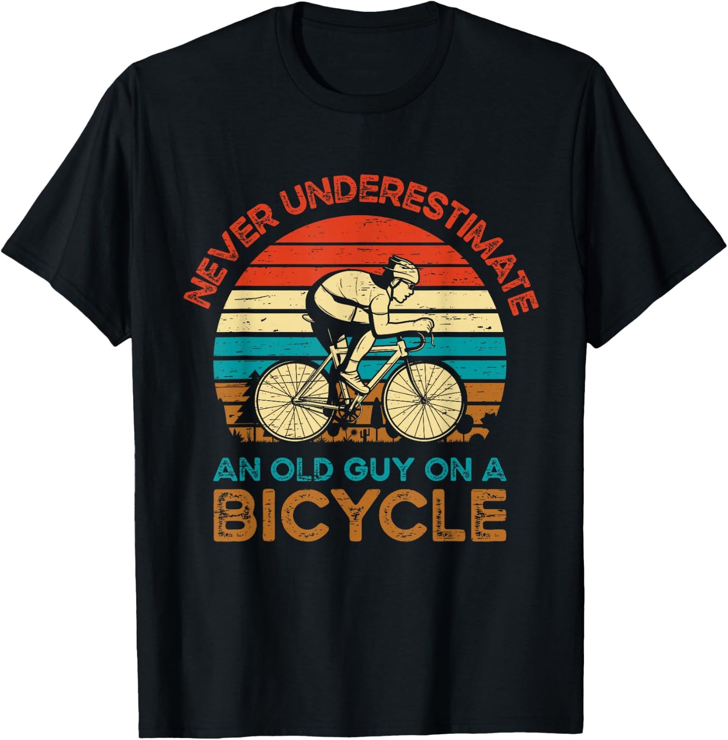 Never Underestimate An Old Guy On A Bicycle Cycling T-Shirt - T-Shirt | Black