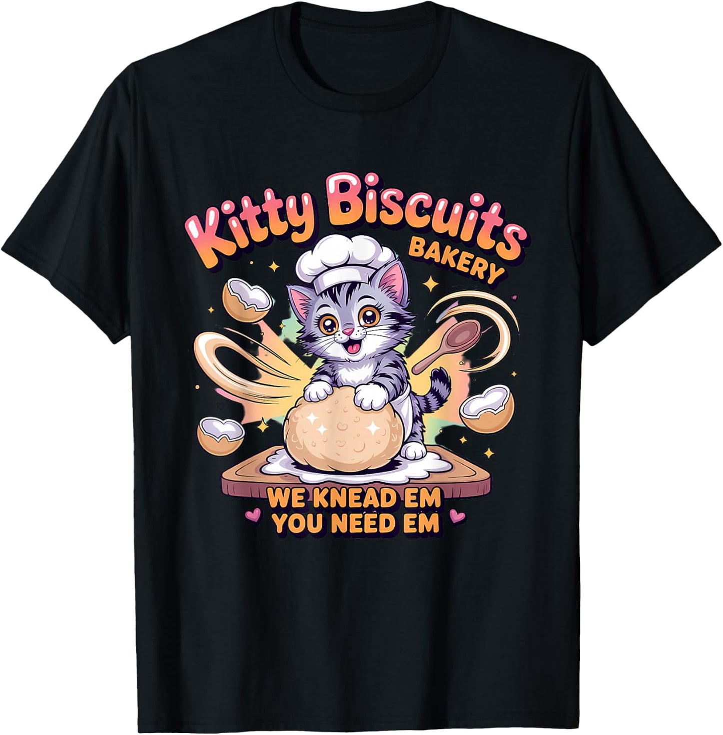 Baking Cat Kitty Biscuits We Knead Em You Need Em Baker T-Shirt - T-Shirt | Black