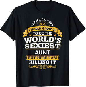 Aunt Idea World's Sexiest Aunts T-Shirt - T-Shirt | Black