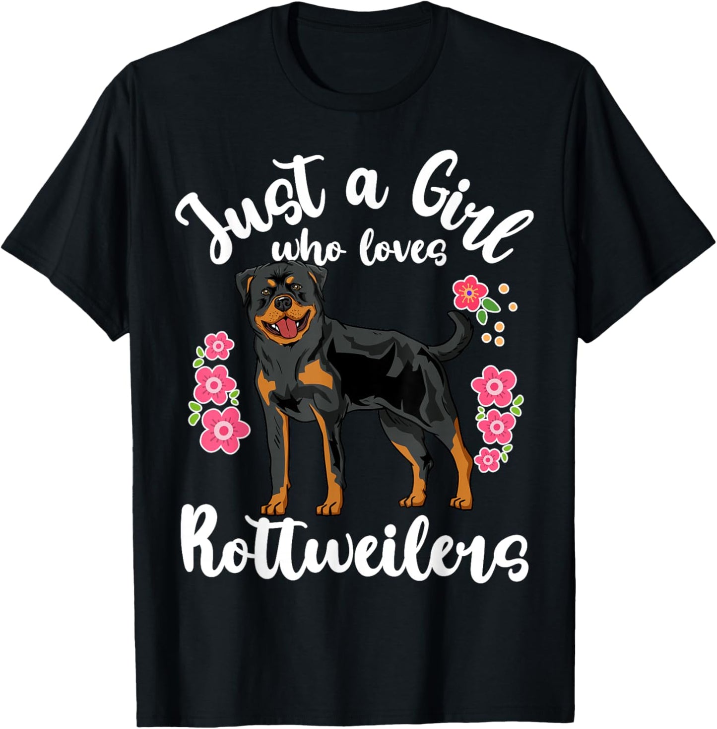 Rottweiler Just a Girl Who Loves Rottweilers T-Shirt - T-Shirt | Black