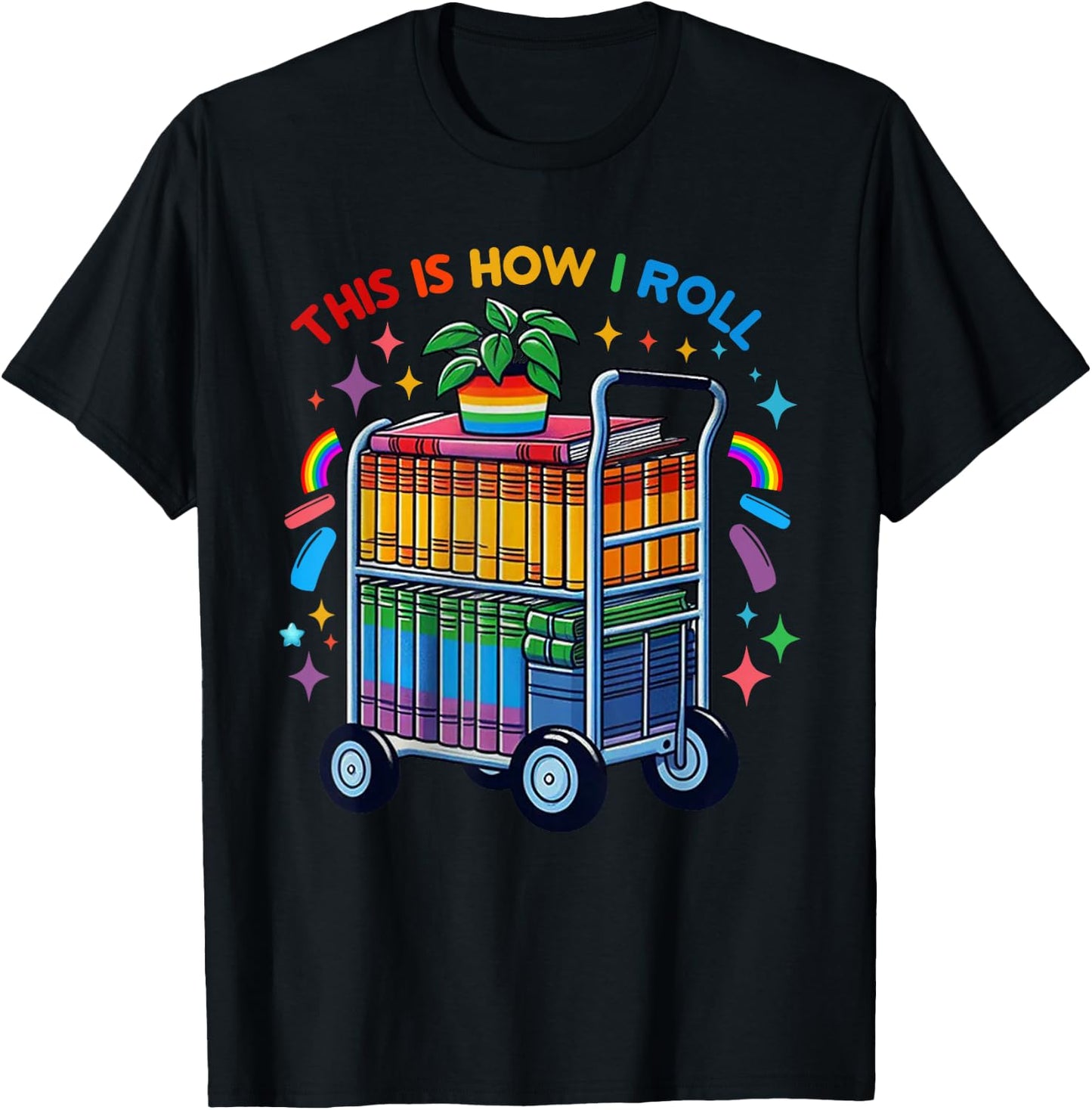 This Is How I Roll, Library, LGBT Pride Month, Queer Bookish T-Shirt - T-Shirt | Black