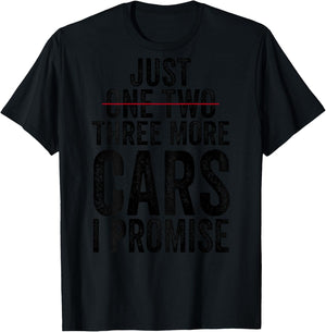 Just One Two Three More Cars I Promise (on back) T-Shirt - T-Shirt | Black