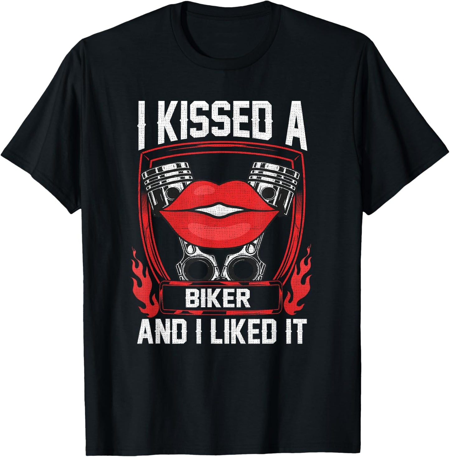 I Kissed A Biker And I Liked It Funny Bikers Motorcycling T-Shirt - T-Shirt | Black