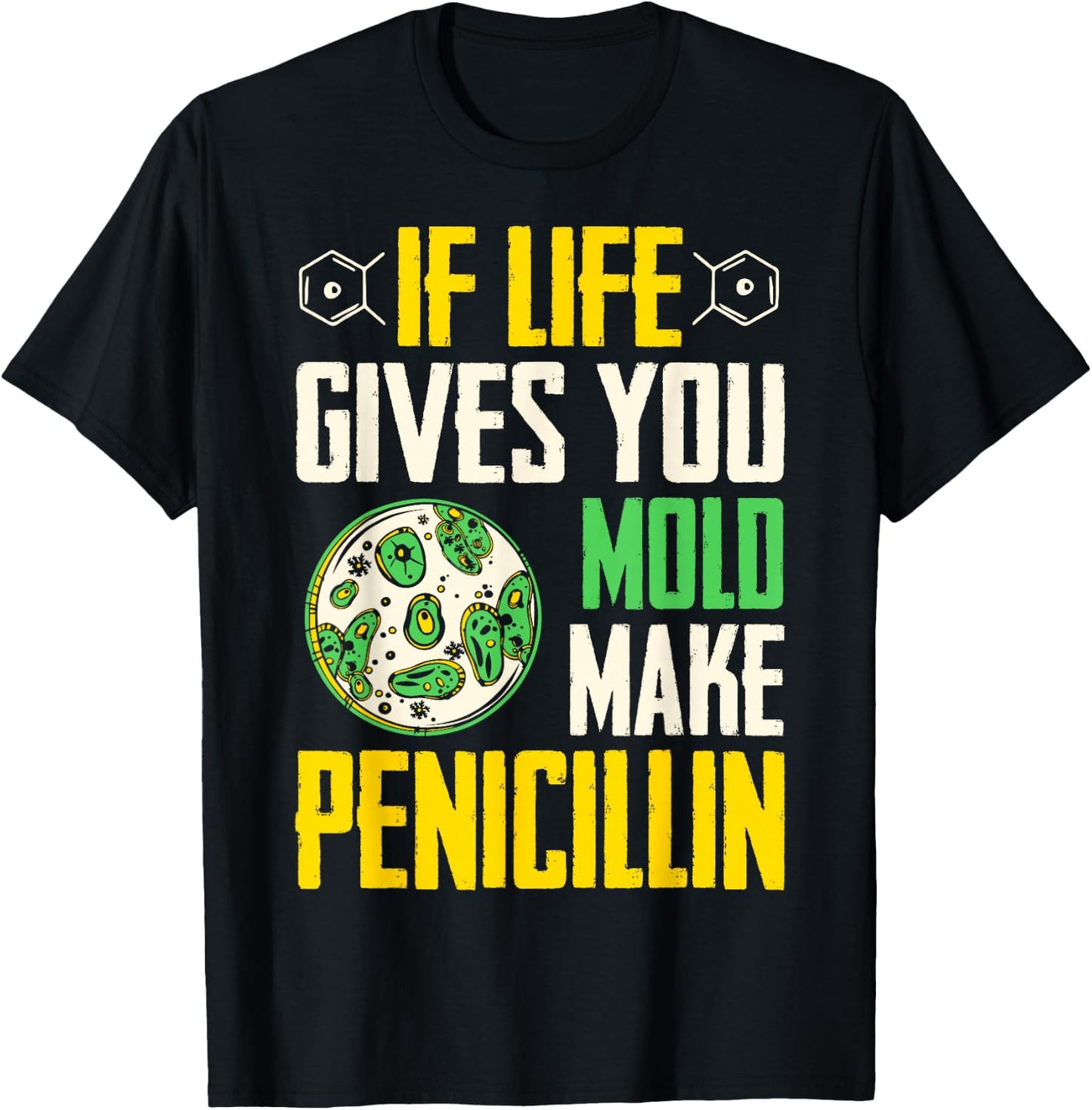 Microbiologist Mold And Penicillin Biology Microbiology T-Shirt - T-Shirt | Black