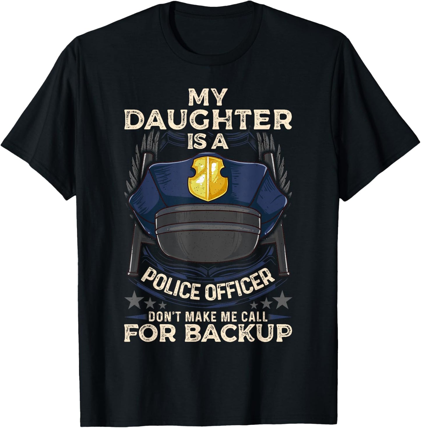 My Daughter Is A Police Officer Proud Police Father Cop T-Shirt - T-Shirt | Black