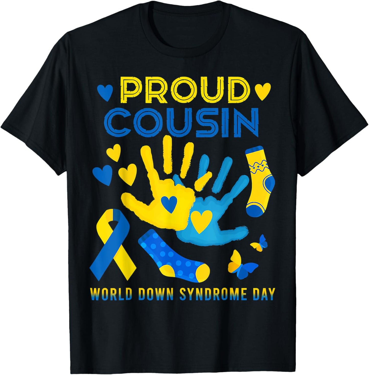 Proud Cousin T21 World Down Syndrome Awareness Day Ribbon T T-Shirt - T-Shirt | Black
