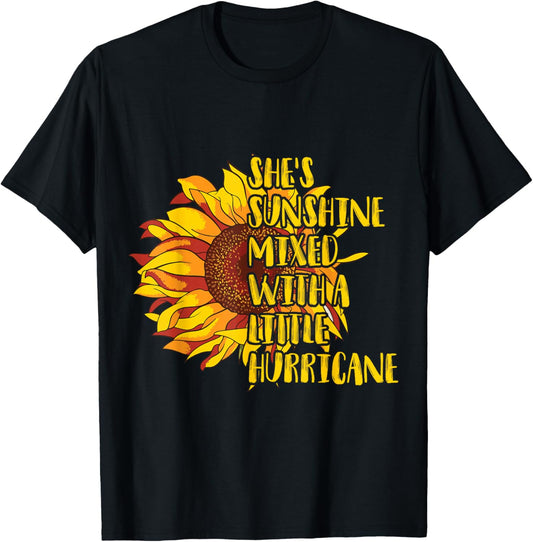 She's Sunshine Mixed with a Little Hurricane T-Shirt - T-Shirt | Black