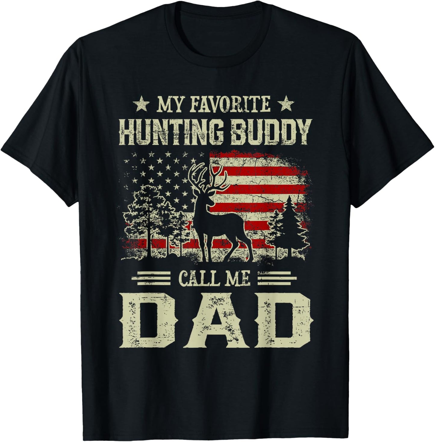 Hunting Buddy Shirt | My Favorite Hunting Buddy Calls Me Dad T-Shirt - T-Shirt | Black