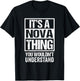 It's A Nova Thing You Wouldn't Understand - First Name T-Shirt - T-Shirt | Black