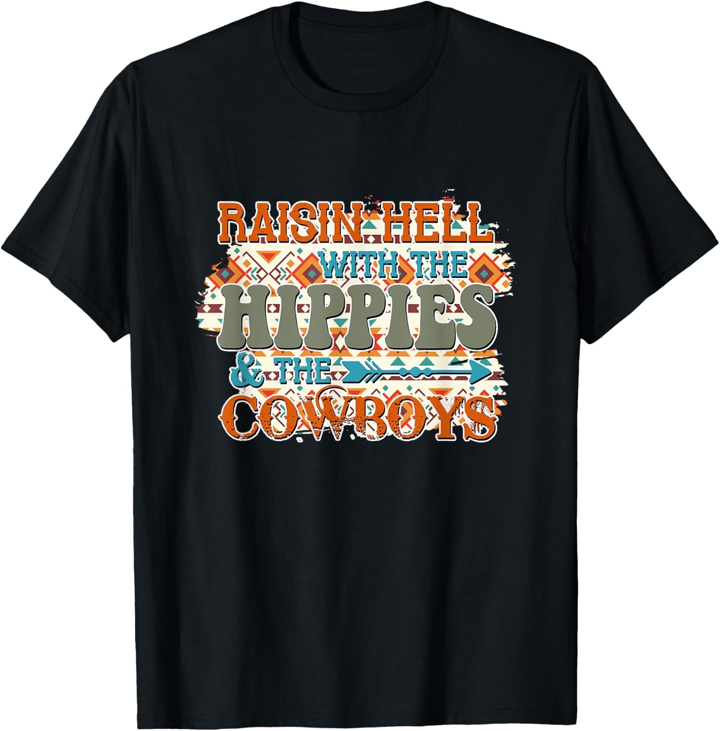 Raising Hell With The Hippies & The Cowboys T-Shirt - T-Shirt | Black