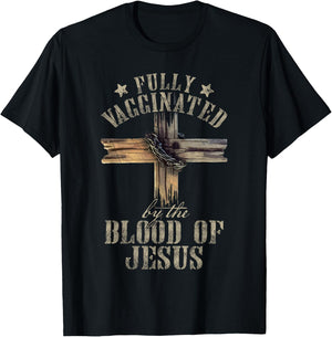 Christian Jesus Lover Fully Vaccinated By The Blood Of Jesus T-Shirt - T-Shirt | Black