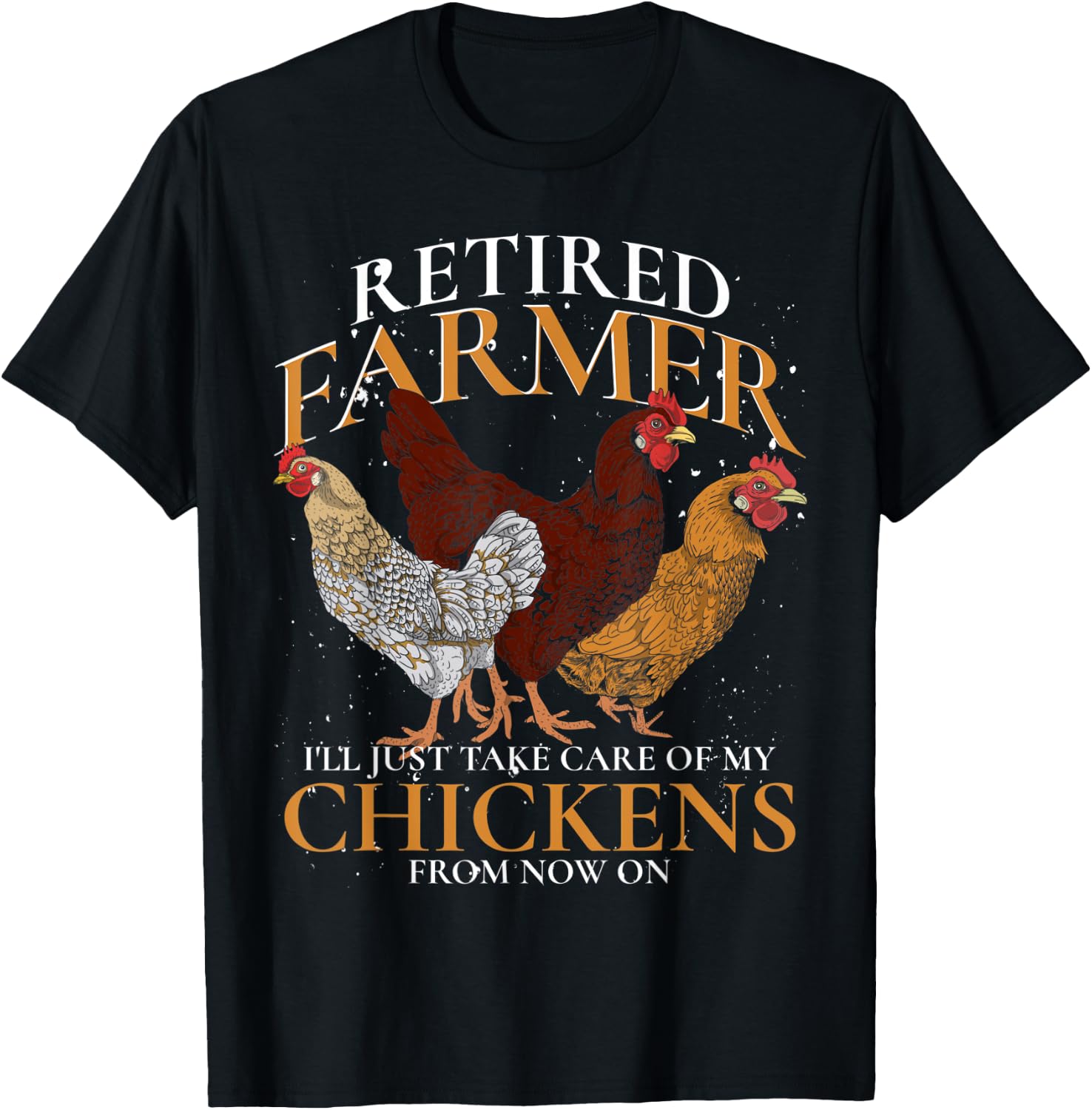 Retired Farmer Farm Animal Poultry Hen Retirement Chicken T-Shirt - T-Shirt | Black