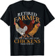 Retired Farmer Farm Animal Poultry Hen Retirement Chicken T-Shirt - T-Shirt | Black