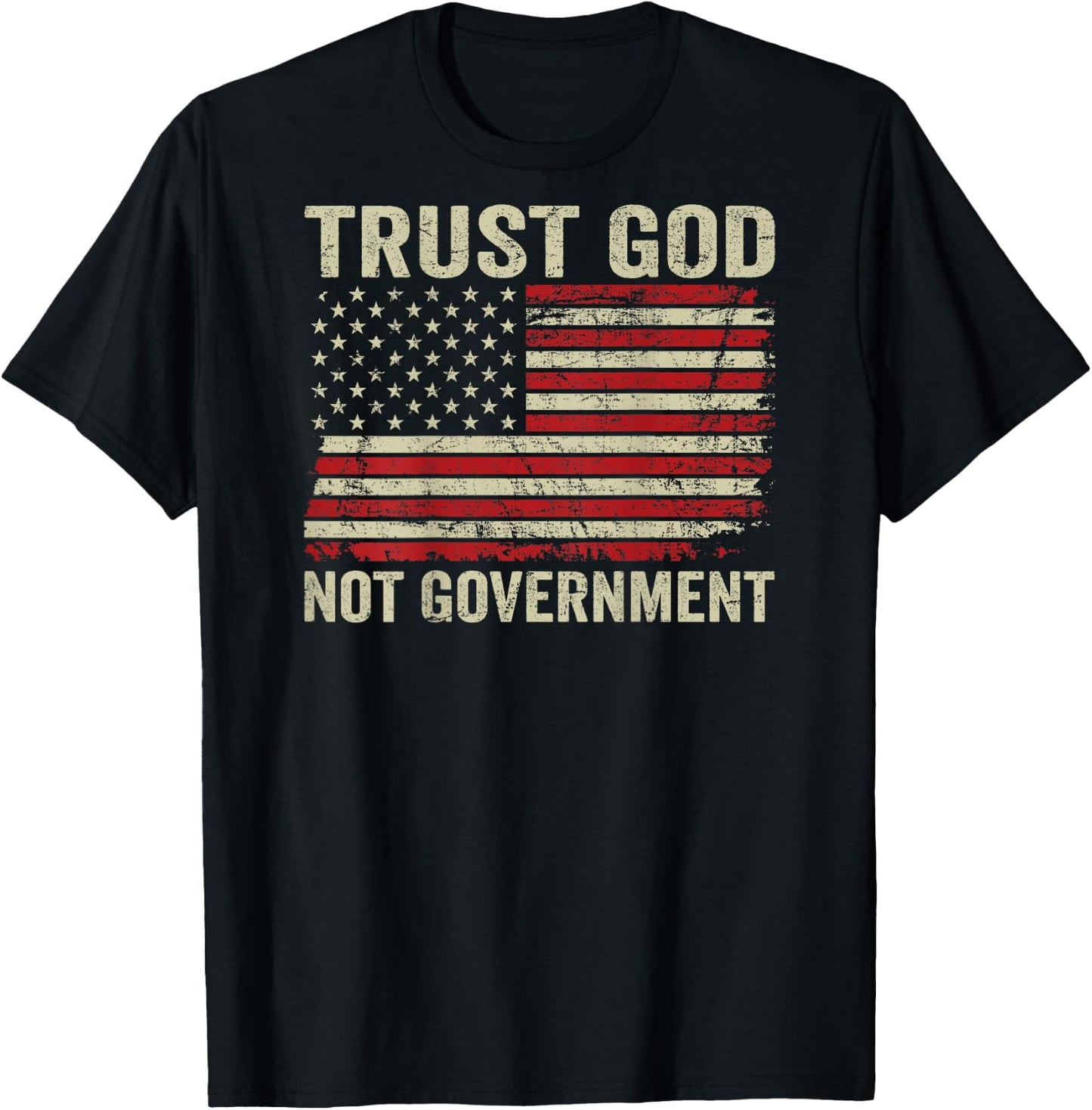 Trust God Not Government Patriotic Christian USA Flag (BACK) T-Shirt - T-Shirt | Black