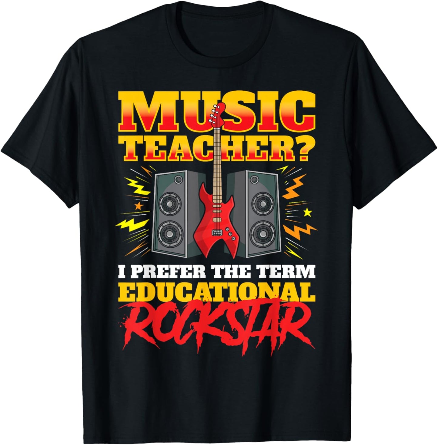 Music Teacher I Prefer The Term Educational Rockstar Women Kids T-Shirt - T-Shirt | Black