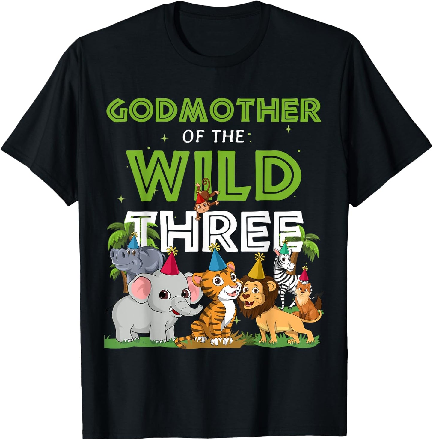 Godmother of the Wild Three Zoo Birthday Safari Jungle Anima T-Shirt - T-Shirt | Black