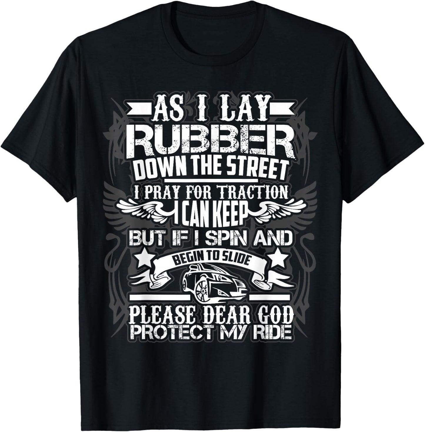 As I Lay Rubber Down The Street Drag Racing Gift T-Shirt - T-Shirt | Black
