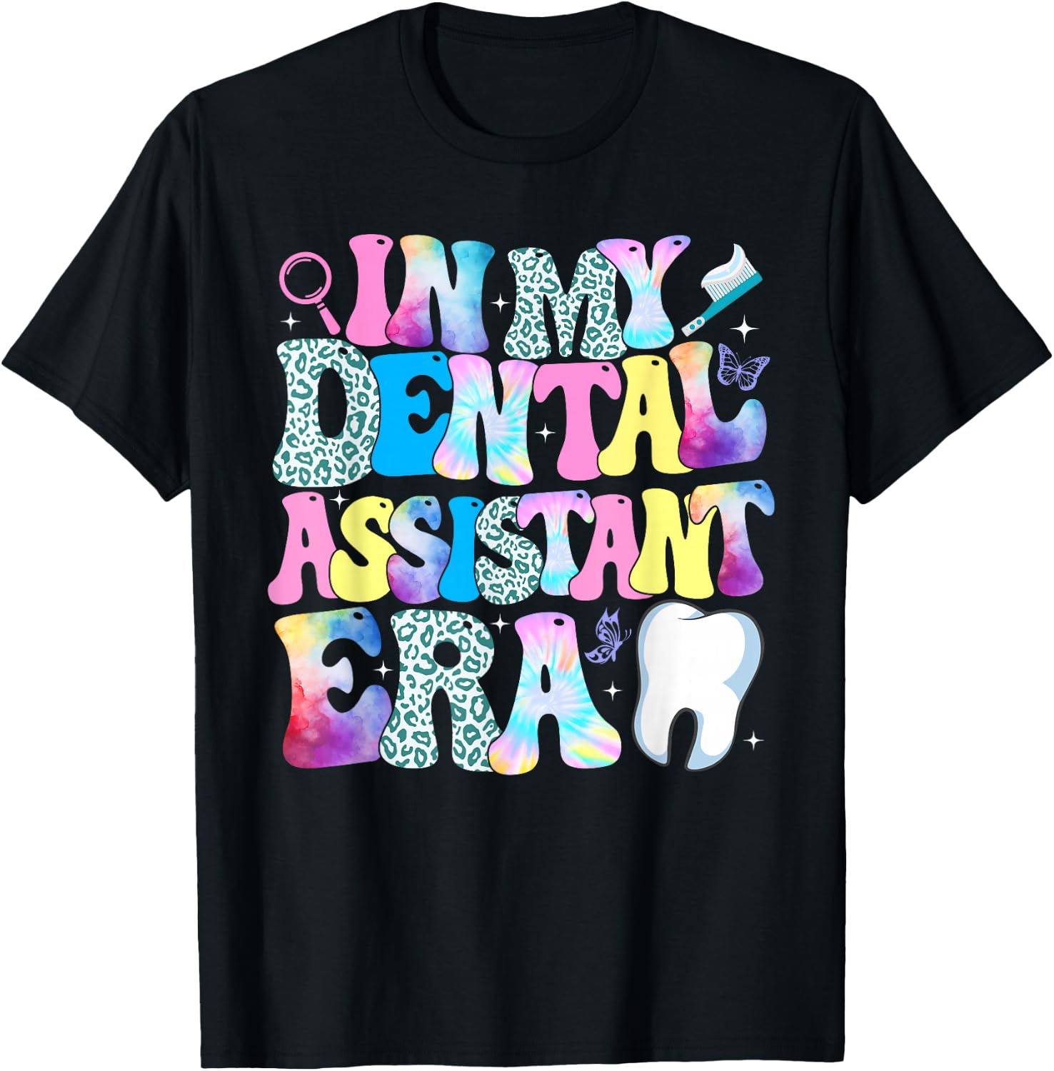 In My Dental Assistant Era Dental Student Dentist T-Shirt - T-Shirt | Black