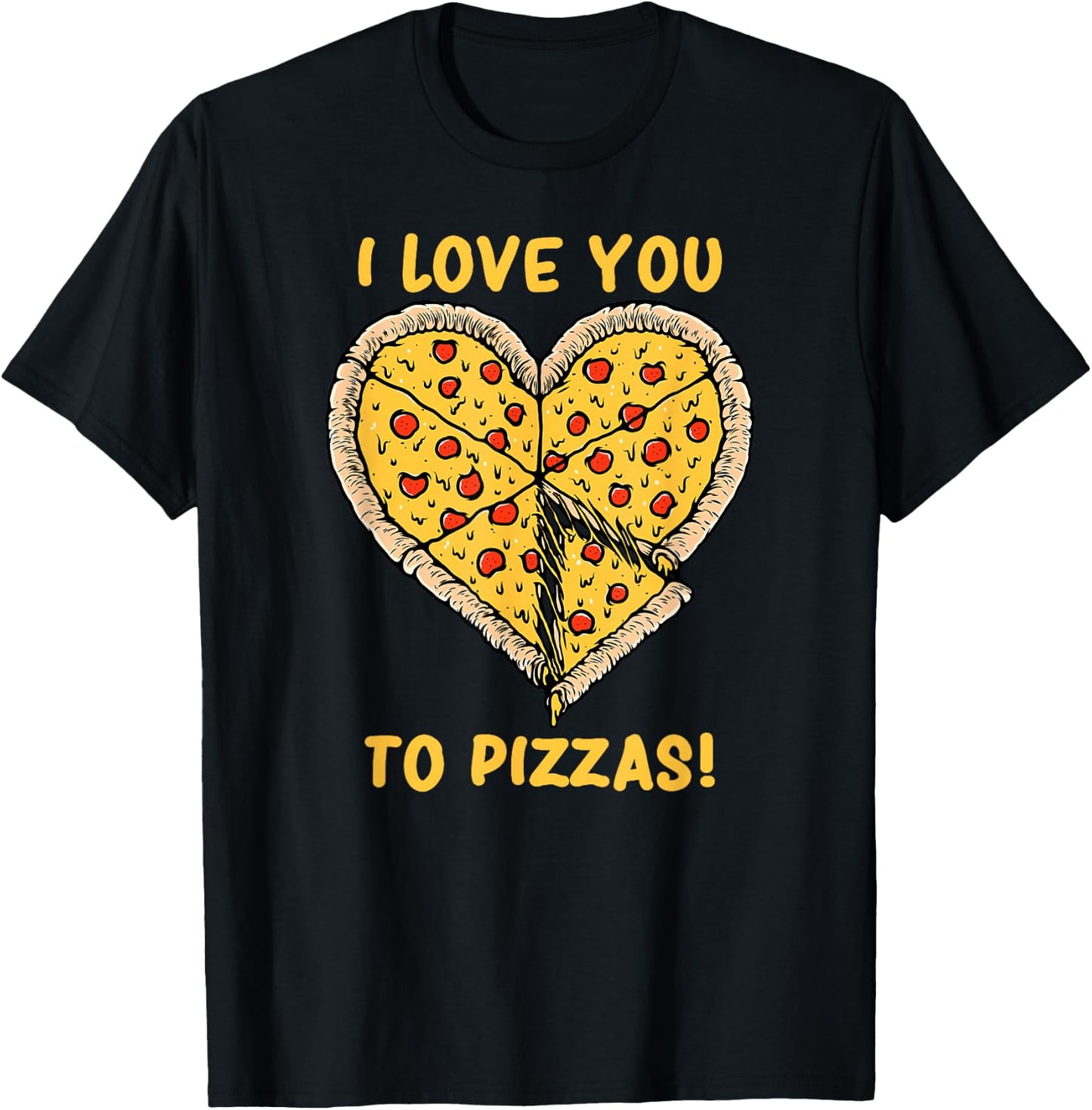 I Love You To Pizzas Slice Pun Boyfriend Girlfriend Heart T-Shirt - T-Shirt | Black