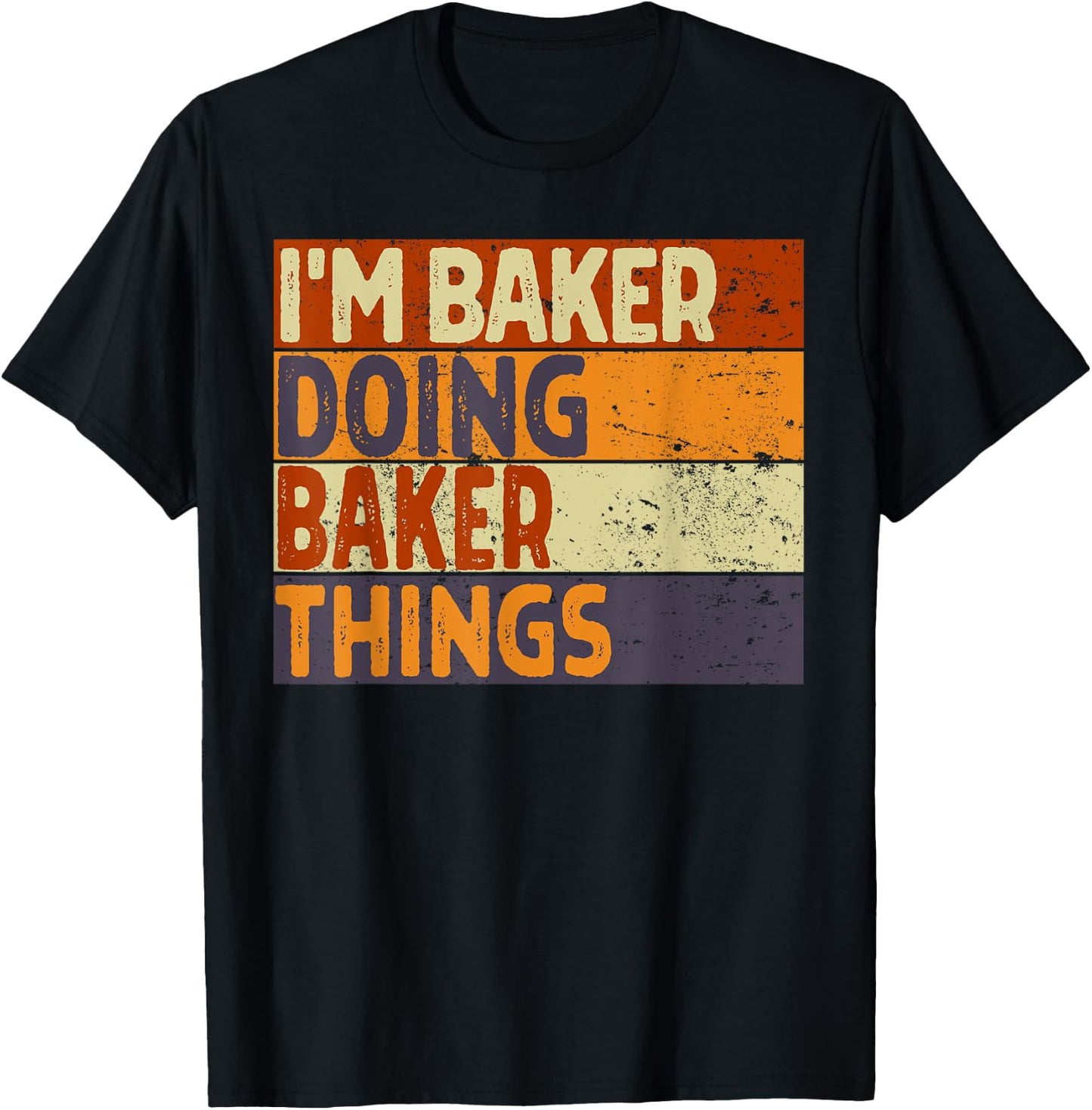 Retro I'm BAKER Doing BAKER Things Funny Birthday Joke T-Shirt - T-Shirt | Black