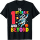 To 1st Grade And Beyond First Grade Astronaut Back To School T-Shirt - T-Shirt | Black