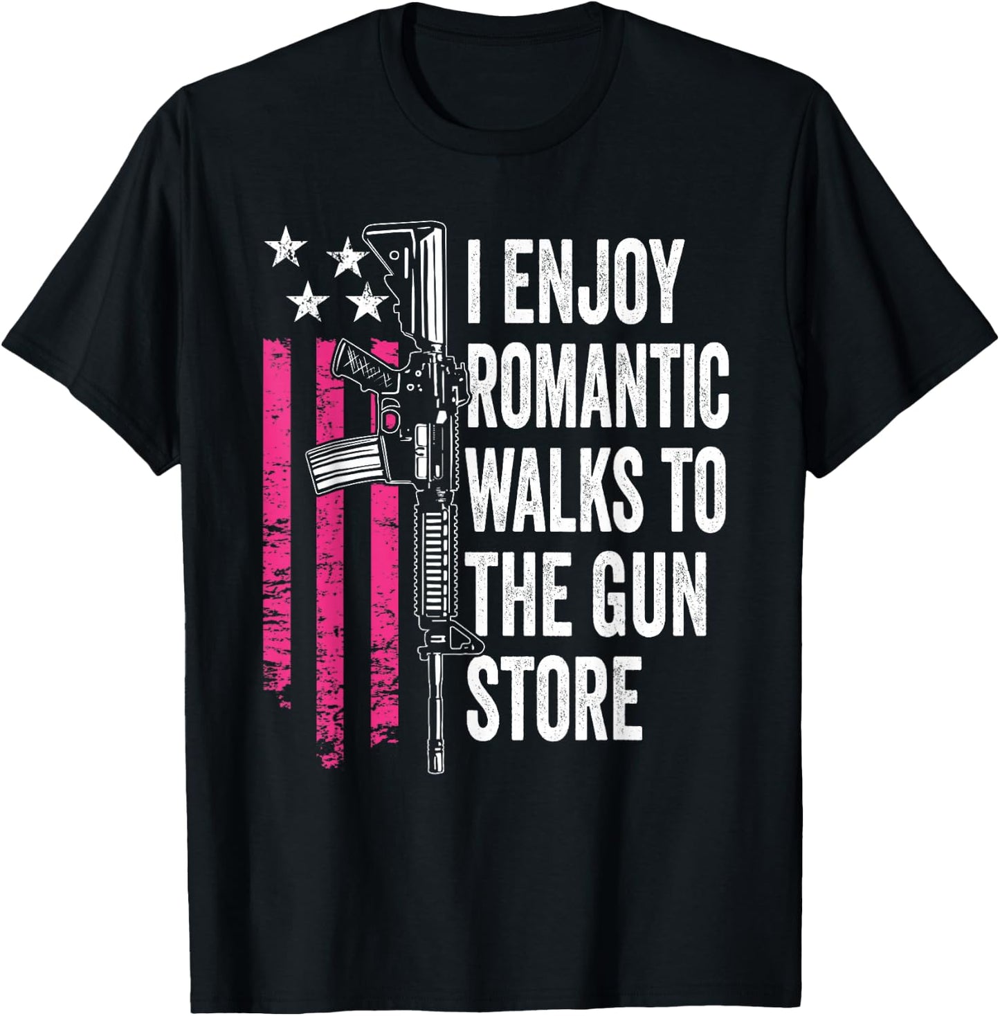 I Enjoy Romantic Walks To The Gun Store - Funny Gun T-Shirt - T-Shirt | Black
