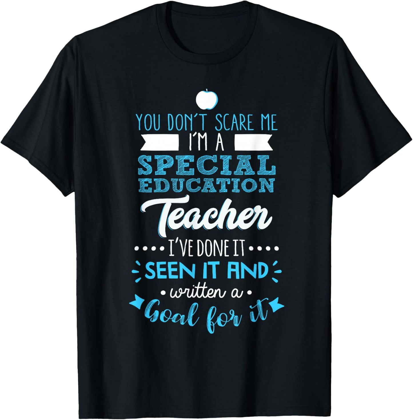 You Don't Scare Me I'm A Special Education Teacher T-Shirt - T-Shirt | Black