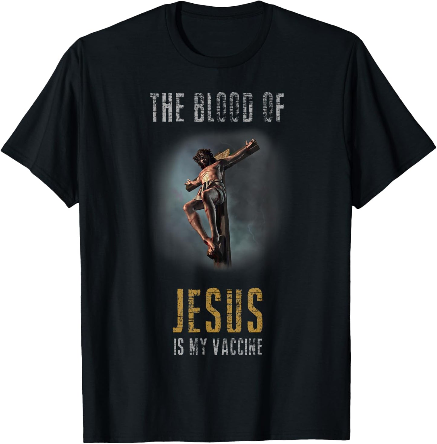 The Blood Of Jesus Is My Vaccine Christian Anti Vax Shirt T-Shirt - T-Shirt | Black