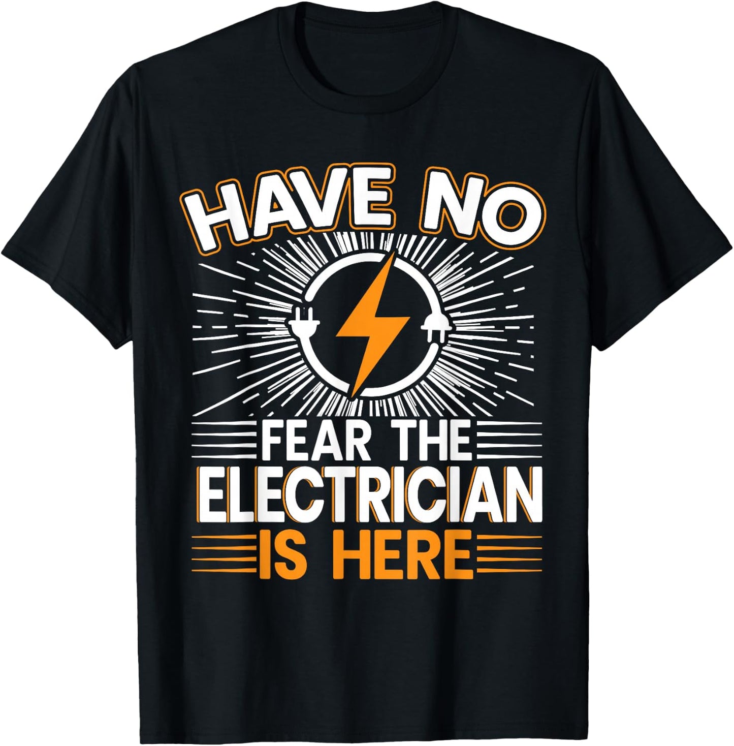 Don't worry, the electrician is here T-Shirt - T-Shirt | Black