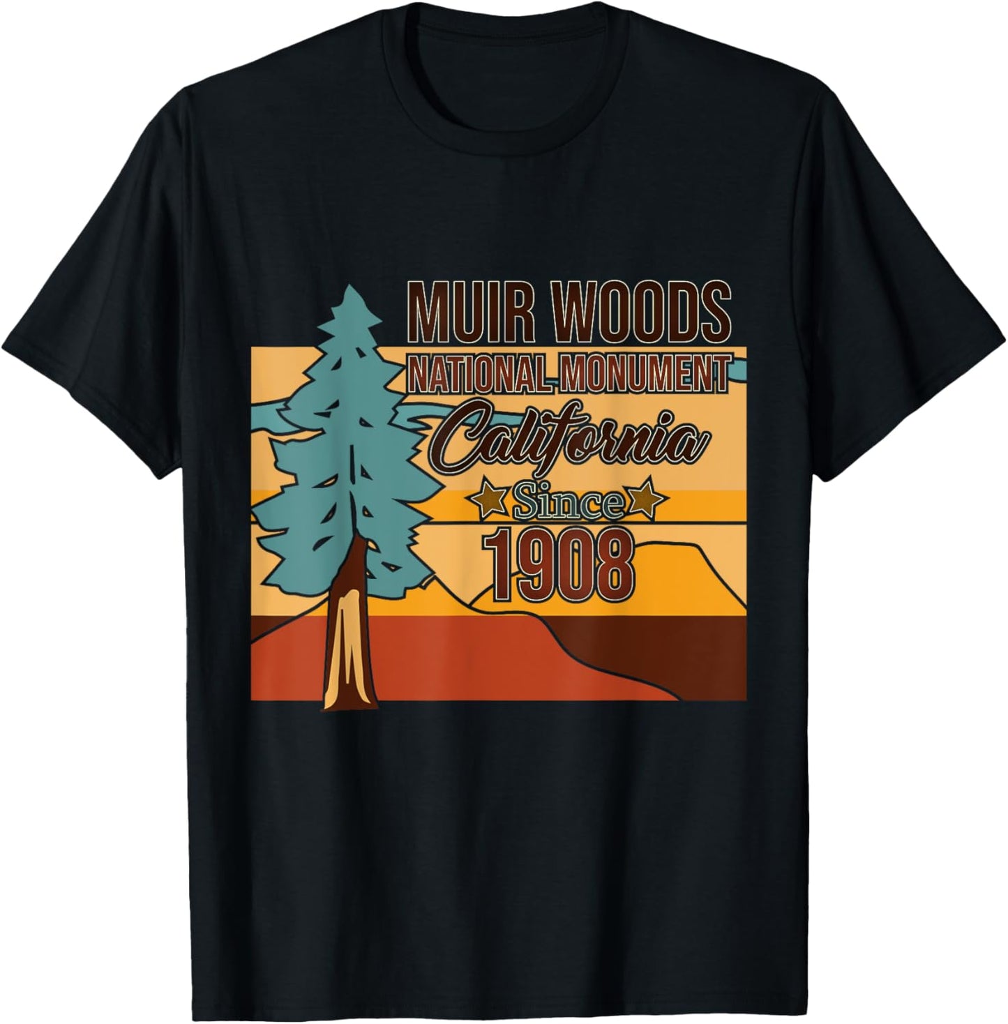 Muir Woods Monument California 1908 - Tourist Souvenir Gift T-Shirt - T-Shirt | Black