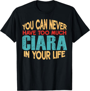 Funny Ciara Personalized First Name Joke Item T-Shirt - T-Shirt | Black