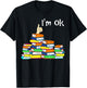 Funny Reading Book Lovers I'm Ok national book lovers day T-Shirt - T-Shirt | Black