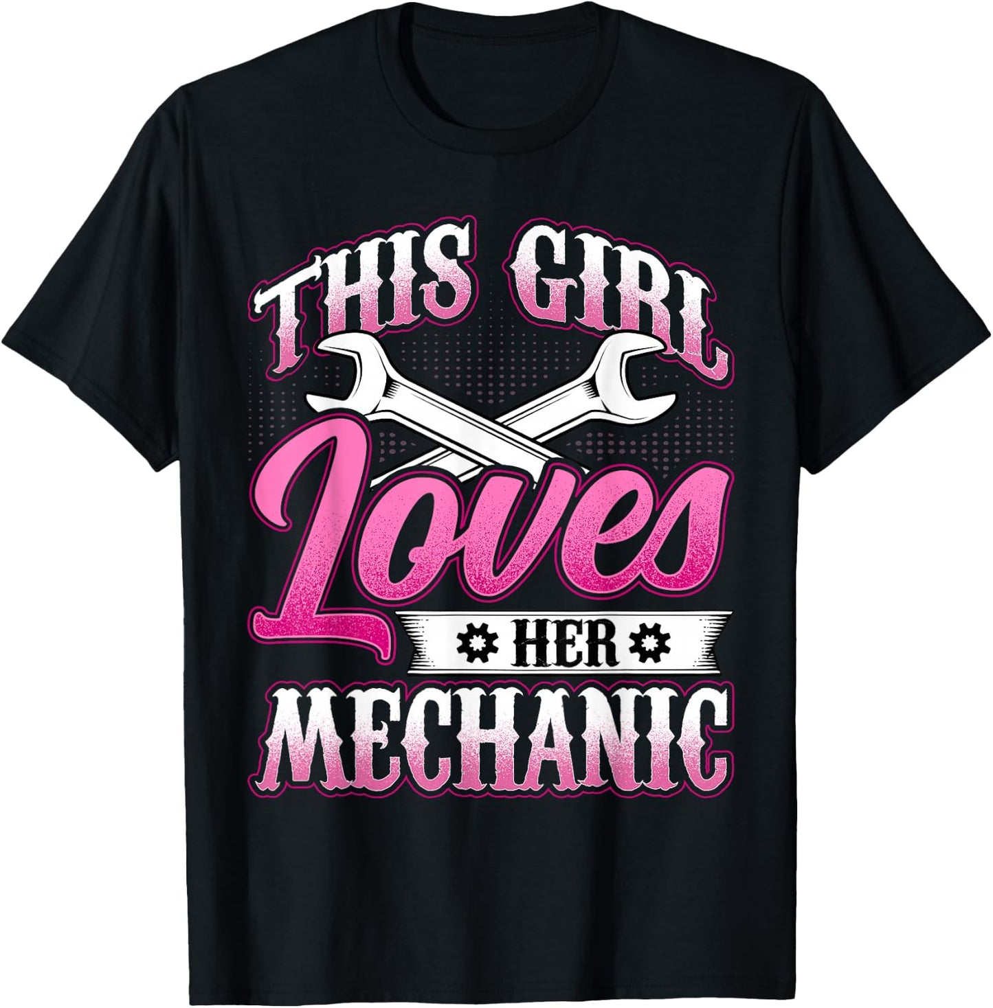 This Girl Loves Her Mechanic - Machinist Mechanic Girlfriend T-Shirt - T-Shirt | Black