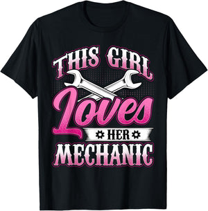 This Girl Loves Her Mechanic - Machinist Mechanic Girlfriend T-Shirt - T-Shirt | Black