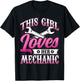 This Girl Loves Her Mechanic - Machinist Mechanic Girlfriend T-Shirt - T-Shirt | Black