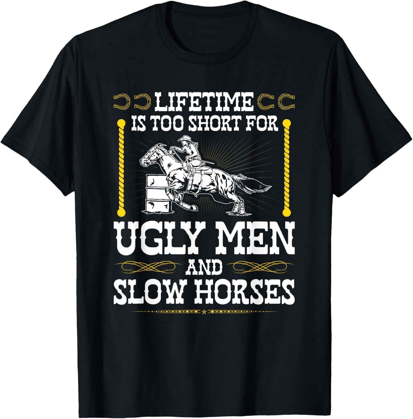 Funny Barrel Racing Cowgirl Quote Rodeo Horse Barrel Racer T-Shirt - T-Shirt | Black